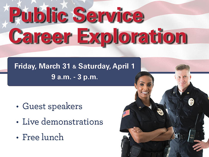 Public Service Career Exploration March 31 & April 1 • 9 a.m. to 3 p.m.