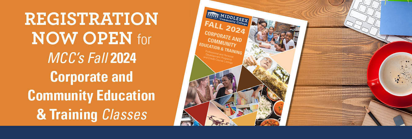 REGISTRATION NOW OPEN for MCC's Fall 2024 Corporate and Community Education & Training Classes