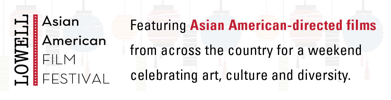 Lowell Asian American Film Festival